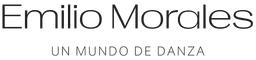 Emilio Morales. Un mundo de danza Emilio Morales. Un mundo de danza