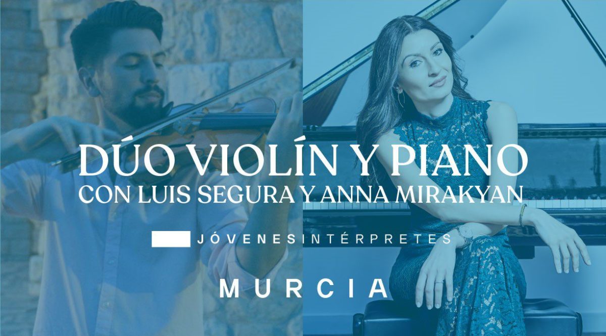 Dúo violín y piano. Luis Segura y Anna Mirakyan