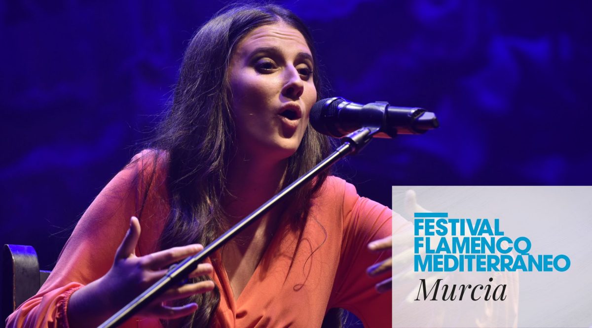 Festival de Flamenco Mediterráneo - Jornada de apertura Murcia - Fundación Mediterráneo